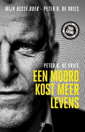 Peter R. de Vries, een moord kost meer levens boekomslag