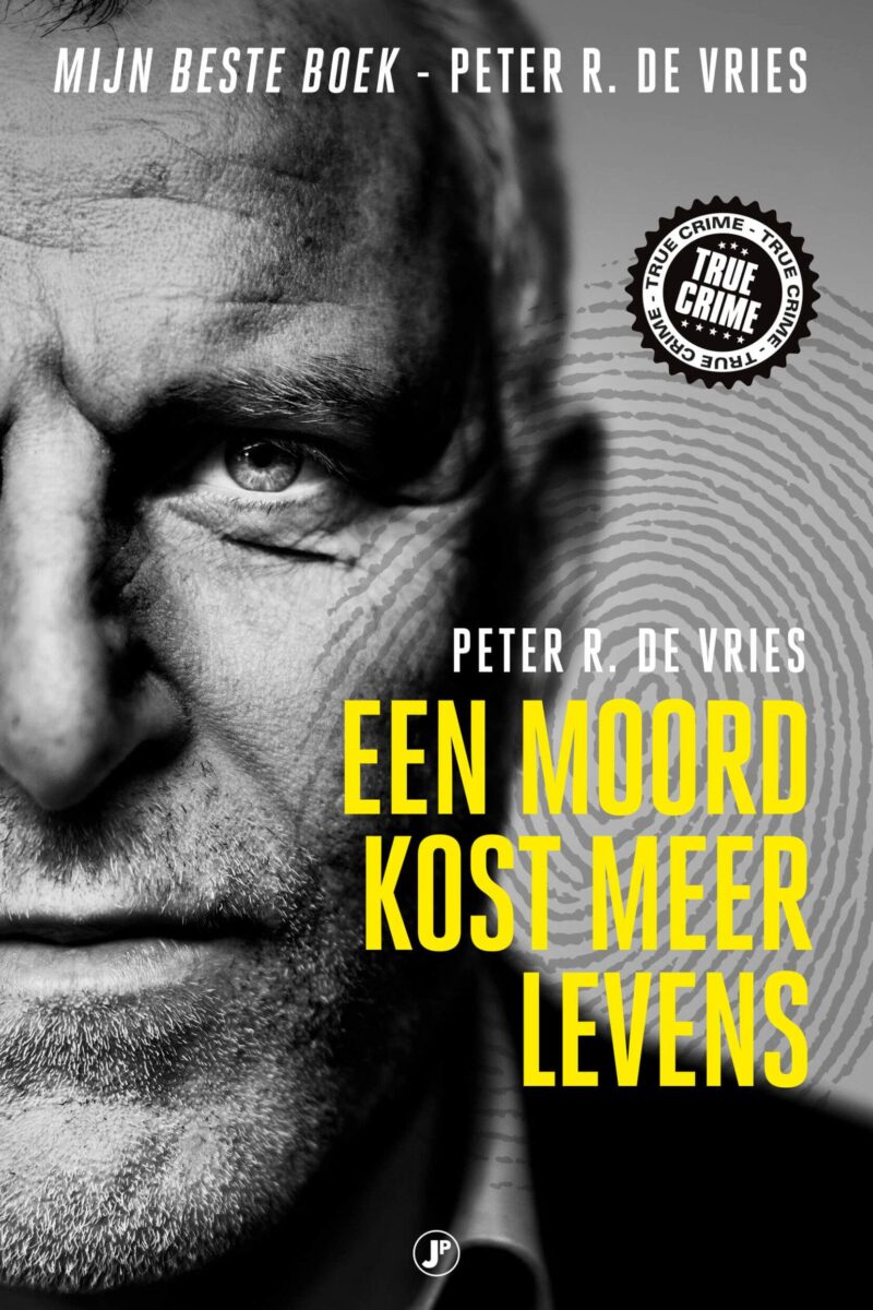 Peter R. de Vries, een moord kost meer levens boekomslag
