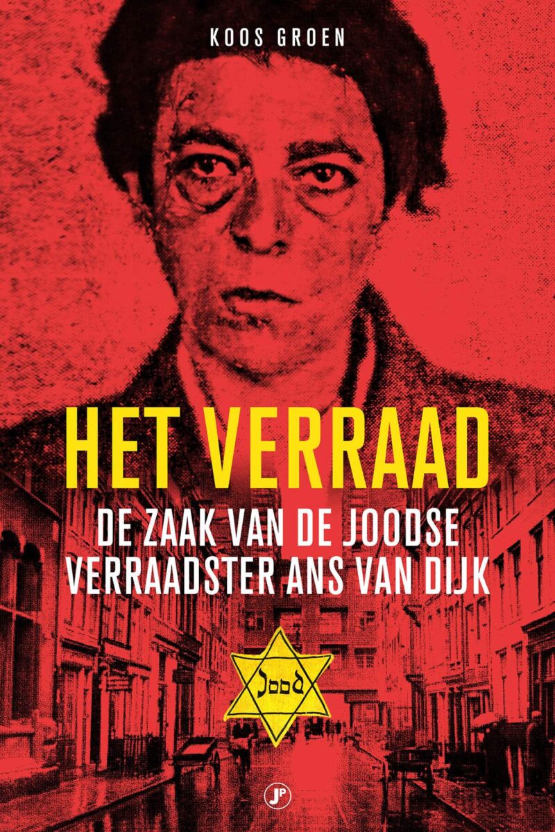 Verraad van Ans van Dijk is een boek geschreven door Koos Groen
